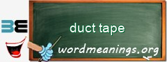 WordMeaning blackboard for duct tape